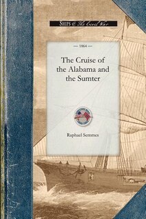 Front cover_Cruise Of The Alabama And The Sumter