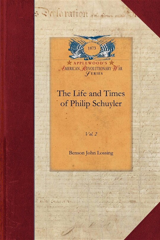 Front cover_The Life And Times Of Philip Schuyler