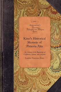 Front cover_Kino's Historical Memoir Of Pimería Alta