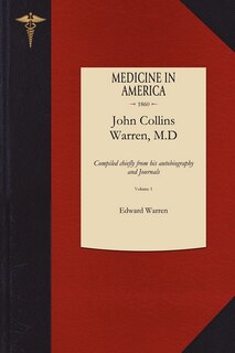 Couverture_The Life Of John Collins Warren, M.d