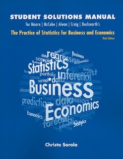 Student Solutions Manual For Practice Of Statistics For Business And Economics