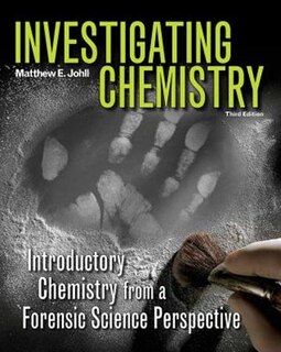 Investigating Chemistry: Introductory Chemistry From A Forensic Science Perspective