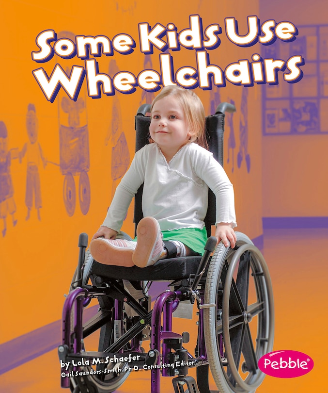 Front cover_Some Kids Use Wheelchairs