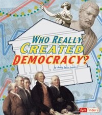 Front cover_Who Really Created Democracy?