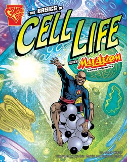Front cover_The Basics of Cell Life with Max Axiom, Super Scientist