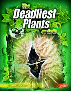 Front cover_The Deadliest Plants on Earth