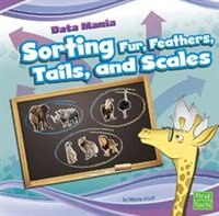 Front cover_Sorting Fur, Feathers, Tails, and Scales
