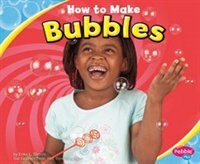 Front cover_How To Make Bubbles