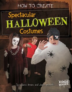 Front cover_How To Create Spectacular Halloween Costumes