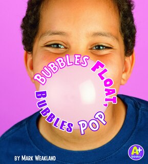 Couverture_Bubbles Float, Bubbles Pop