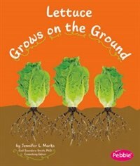 Front cover_Lettuce Grows on the Ground