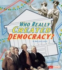 Front cover_Who Really Created Democracy?