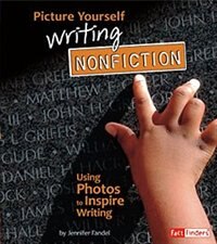 Picture Yourself Writing Nonfiction: Using Photos to Inspire Writing