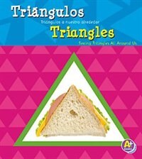 Triángulos/Triangles: Triángulos a nuestro alrededor/Seeing Triangles All Around Us