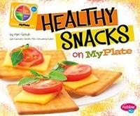 Front cover_Healthy Snacks on MyPlate
