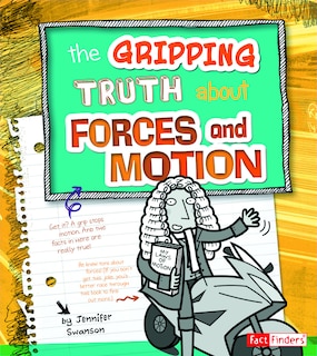 Front cover_The Gripping Truth about Forces and Motion