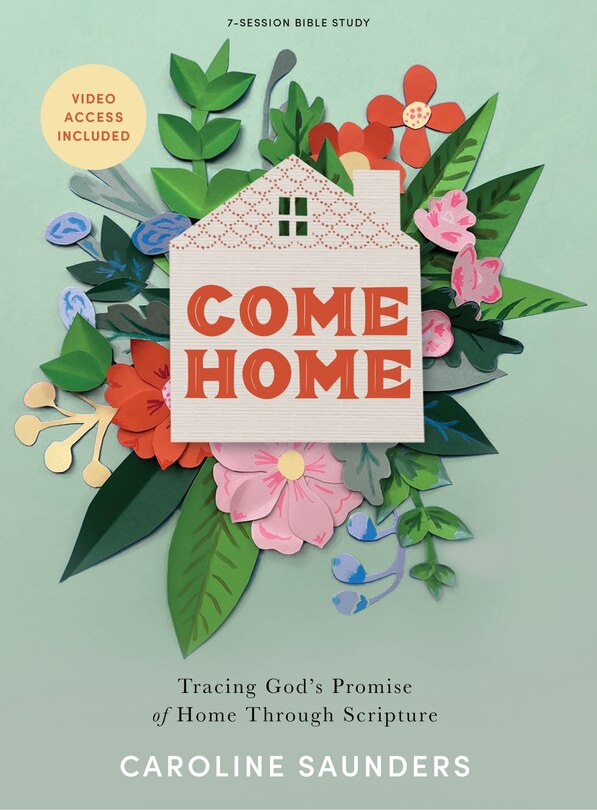 Front cover_Come Home - Bible Study Book with Video Access
