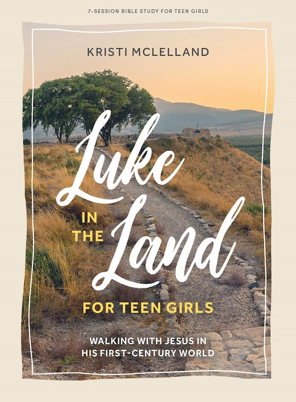Front cover_Luke in the Land - Teen Girls' Bible Study Book with Video Access