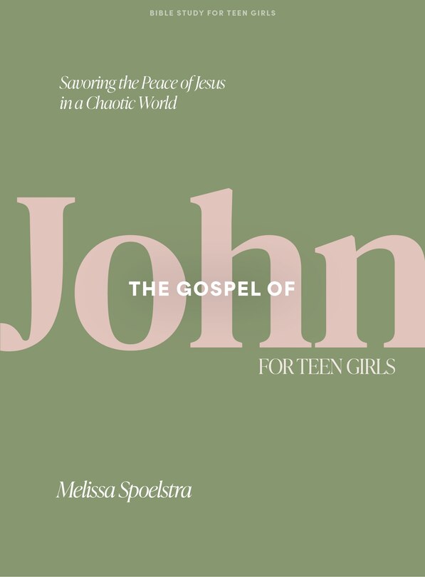 Front cover_The Gospel of John - Teen Girls' Bible Study Book with Video Access