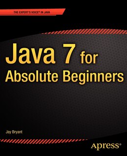 Front cover_Java 7 for Absolute Beginners