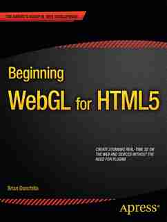 Beginning WebGL for HTML5 by Brian Danchilla