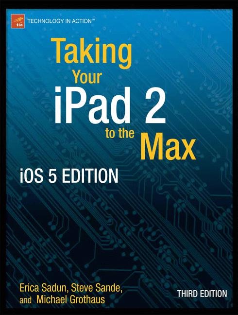 Front cover_Taking Your iPad to the Max, iOS 5 Edition