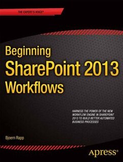 Beginning SharePoint 2013 Workflows