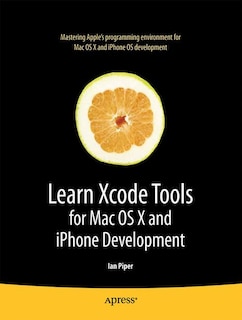 Front cover_Learn Xcode Tools for Mac OS X and iPhone Development