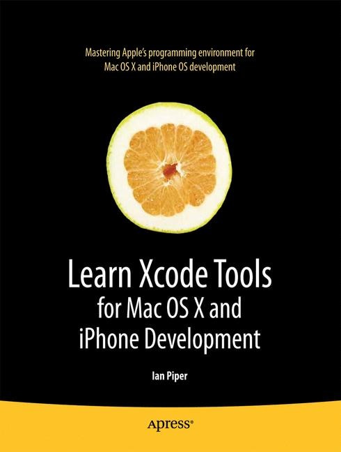 Front cover_Learn Xcode Tools for Mac OS X and iPhone Development