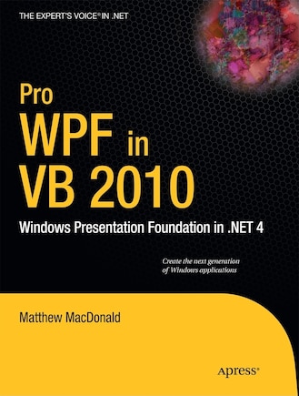 Pro WPF in VB 2010: Windows Presentation Foundation in .NET 4