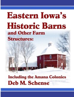 Front cover_Eastern Iowa's Historic Barns and Other Farm Structures