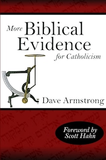 Front cover_More Biblical Evidence For Catholicism