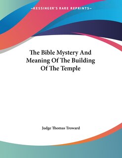 Front cover_The Bible Mystery And Meaning Of The Building Of The Temple