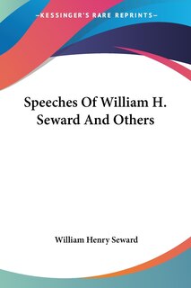 Couverture_Speeches Of William H. Seward And Others