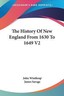 Front cover_The History Of New England From 1630 To 1649 V2