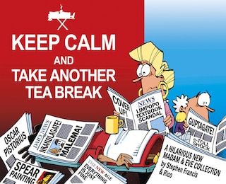 Keep Calm And Take Another Tea Break: A Hilarious New Madam & Eve Collection