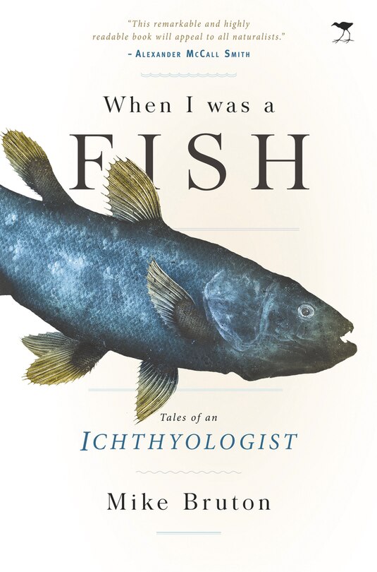 When I Was A Fish: Tales Of An Ichthyologist