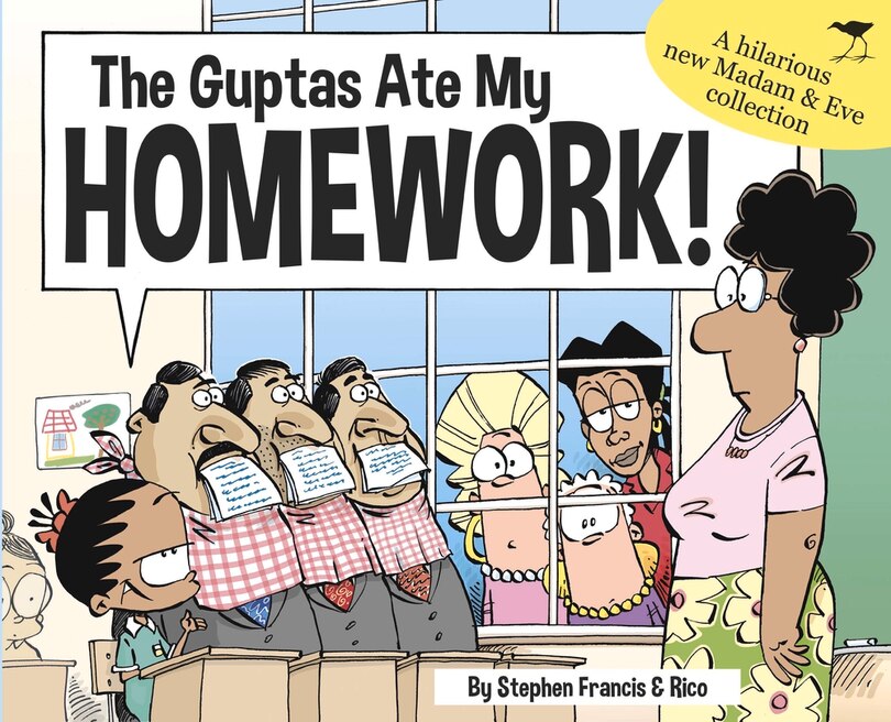 The Guptas Ate My Homework: Madam & Eve 2018 Annual