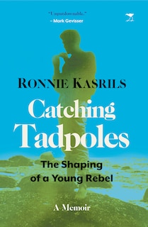 Catching Tadpoles: Shaping Of A Young Rebel