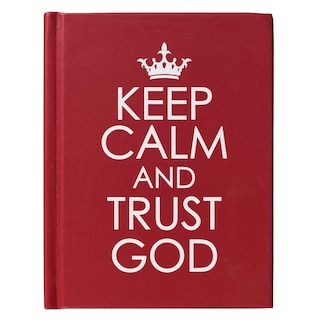 Front cover_Gift Book Keep Calm and Trust God Hardcover