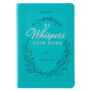 Front cover_Devotional He Whispers Your Name Faux Leather