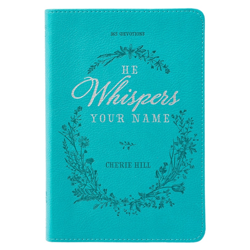 Front cover_Devotional He Whispers Your Name Faux Leather