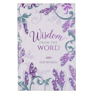 Wisdom From The Word For Women Hardcover Gift Book