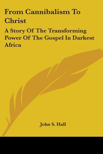 Front cover_From Cannibalism To Christ