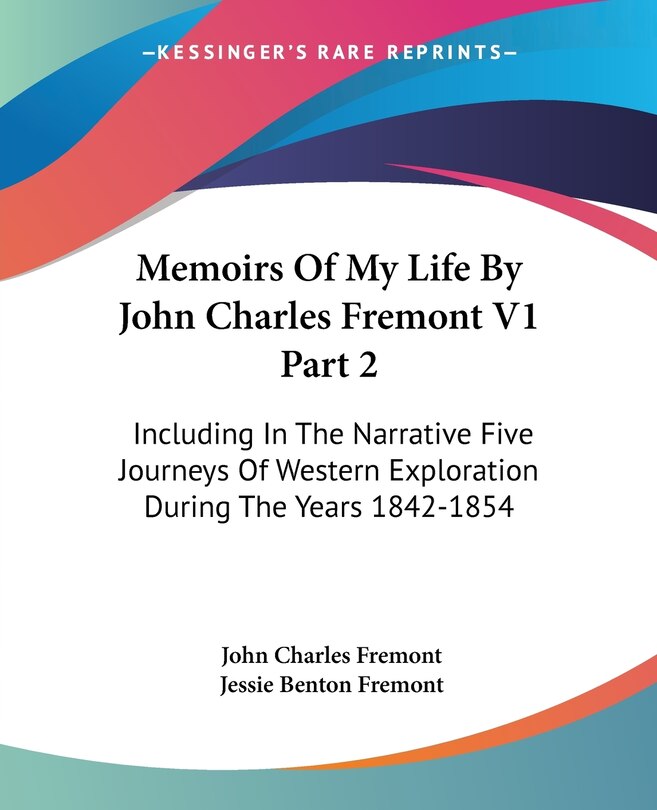 Front cover_Memoirs Of My Life By John Charles Fremont V1 Part 2