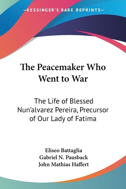 Front cover_The Peacemaker Who Went to War
