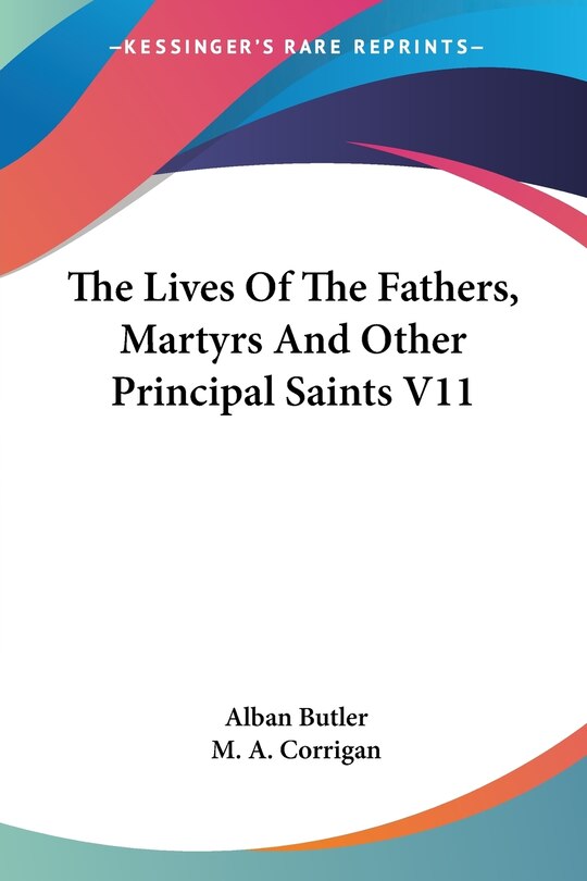 Front cover_The Lives Of The Fathers, Martyrs And Other Principal Saints V11