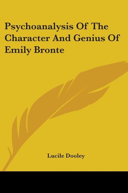 Couverture_Psychoanalysis Of The Character And Genius Of Emily Bronte