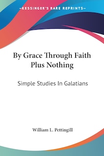 Front cover_By Grace Through Faith Plus Nothing