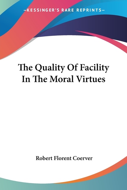 The Quality Of Facility In The Moral Virtues